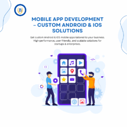 Mobile App Development – Build Powerful Android & IOS Apps