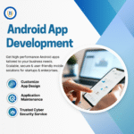 Android App Development – Custom & Scalable Solutions