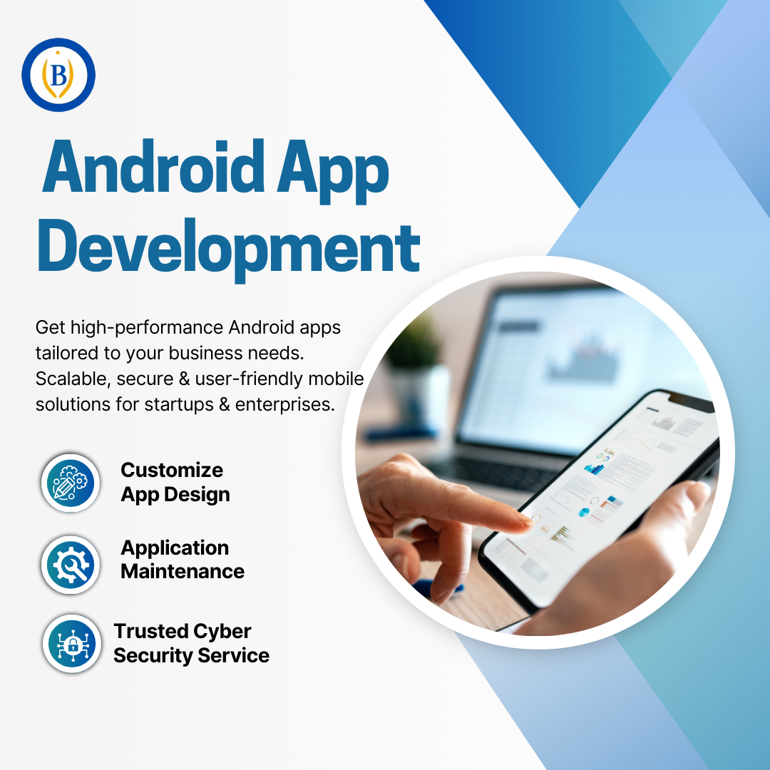 Android App Development – Custom & Scalable Solutions